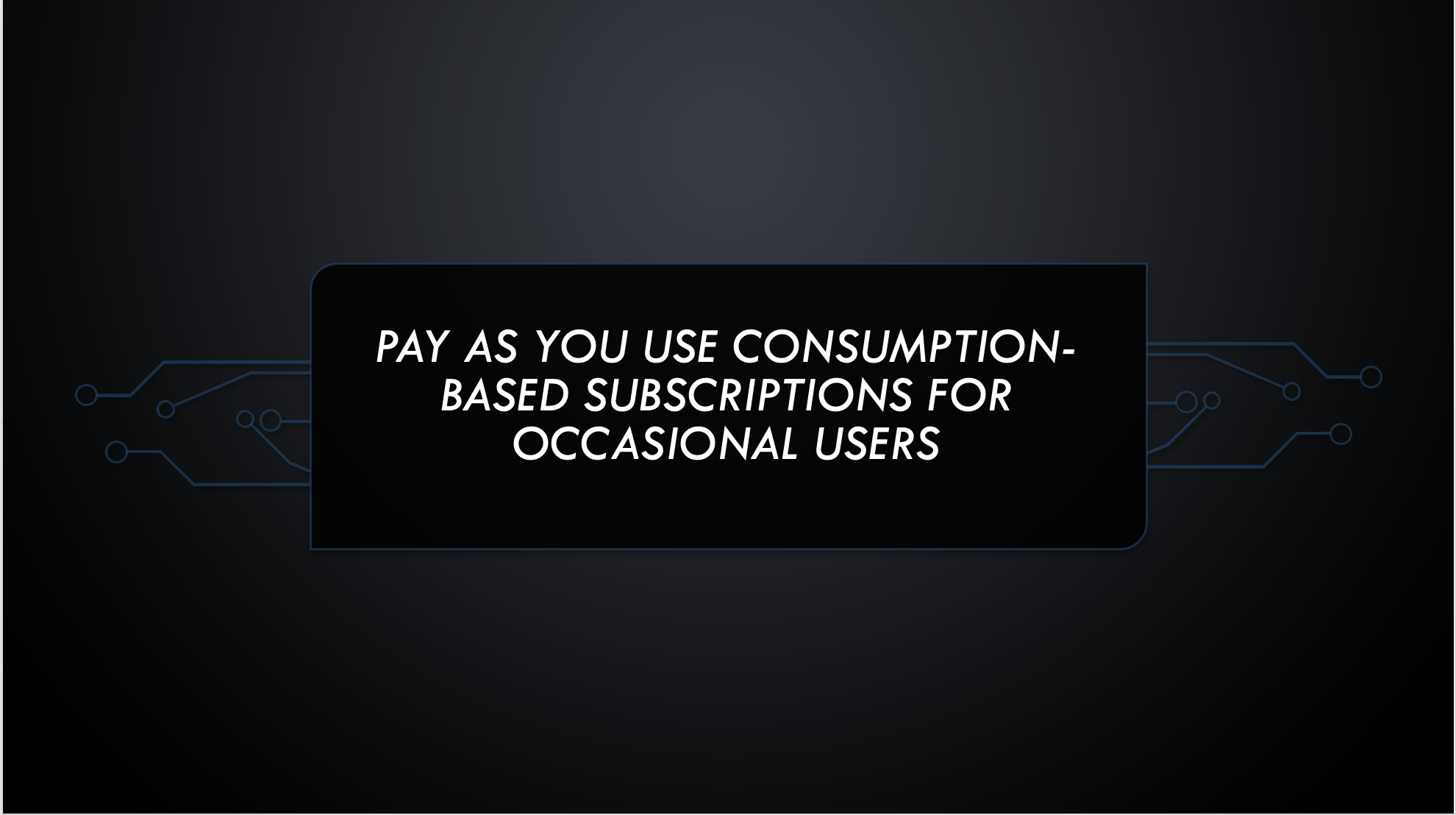 FLEX Plan - Pay as you go Plan for occasional users