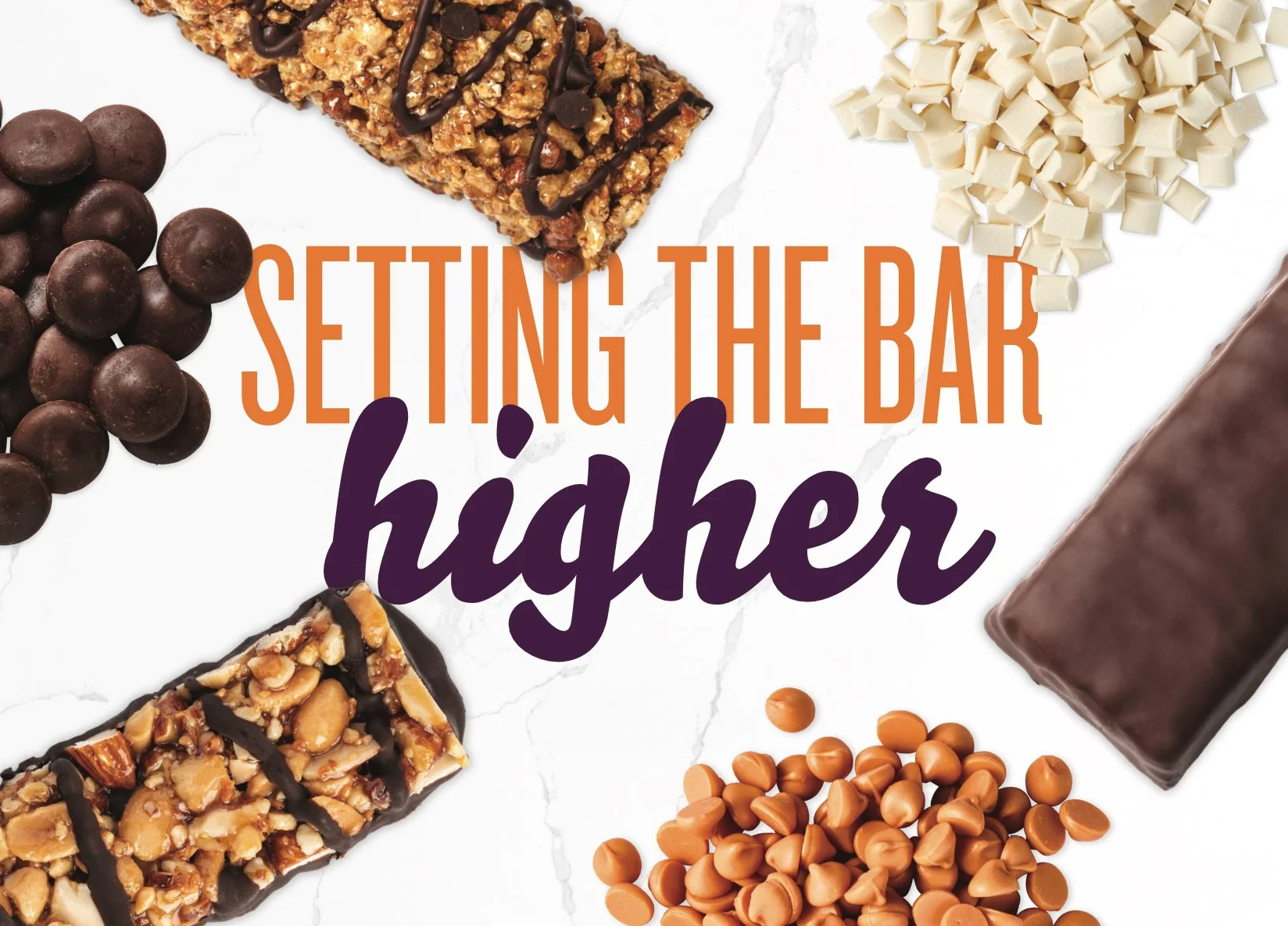 Campaign: 'Setting the Bar Higher,' surrounded by various types of chocolate candies and chocolate-covered granola bars.