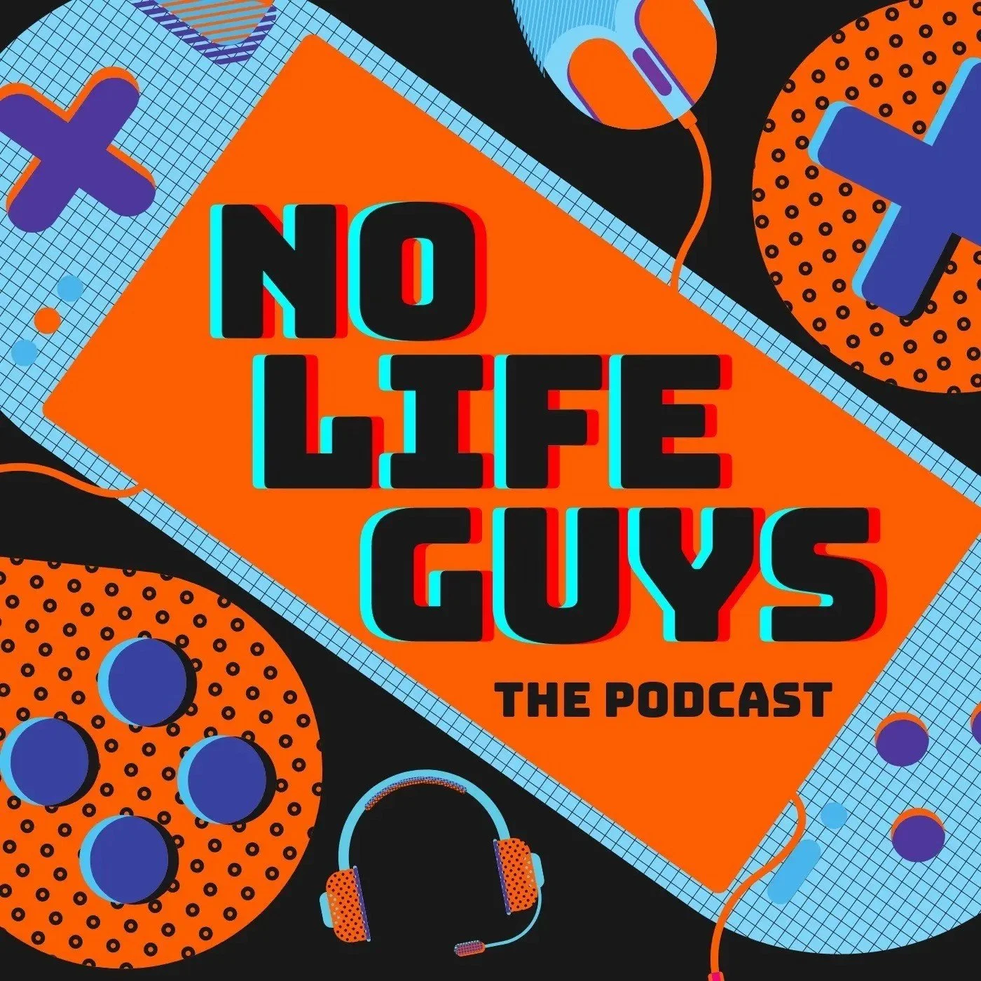 Podcast Cover for No Life Guys.jpg