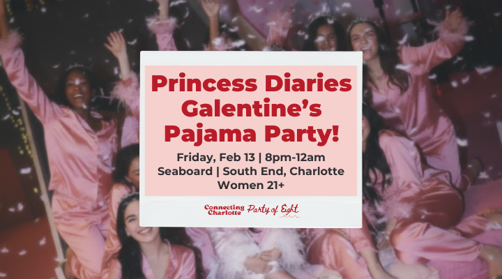 Galentine’s Day: Princess Diaries Pajama Party