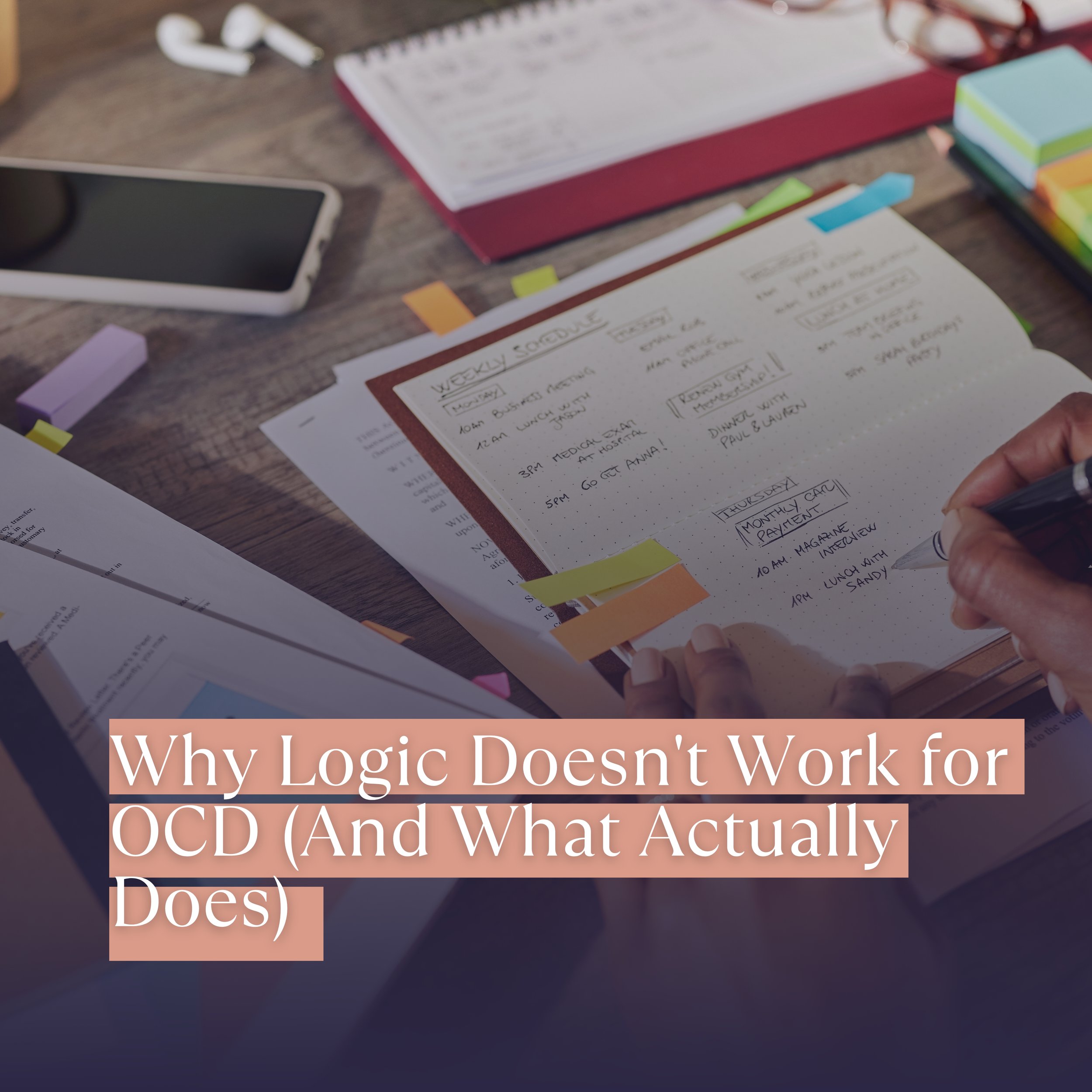 Why Logic Doesn't Work for OCD (And What Actually Does)