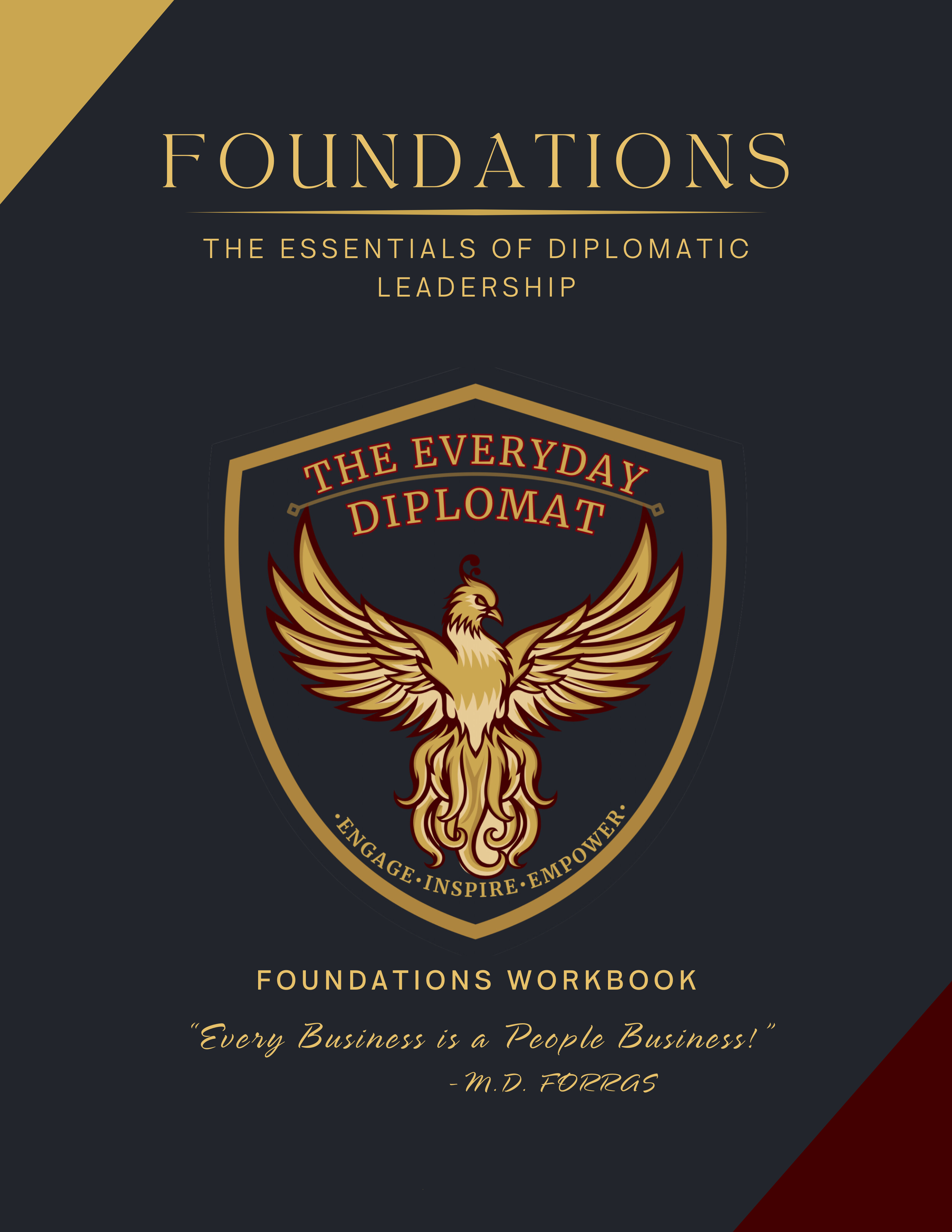Cover of a workbook titled "Foundations: The Essentials of Diplomatic Leadership" with a badge featuring a gold and maroon eagle, and the words "The Everyday Diplomat" encapsulating the theme of engagement, inspiration, and empowerment.