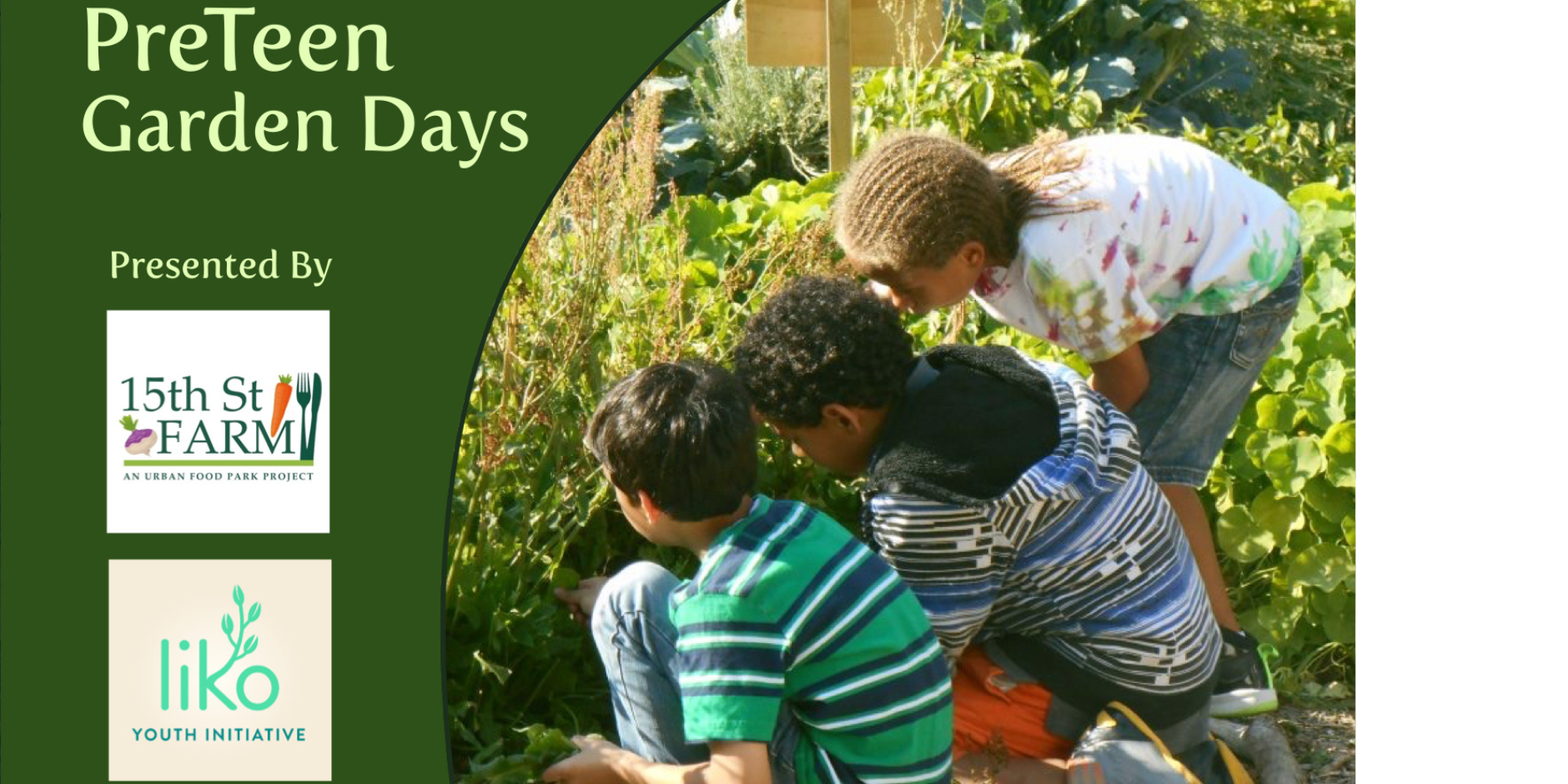 Inside-Out  PreTeen Garden Days