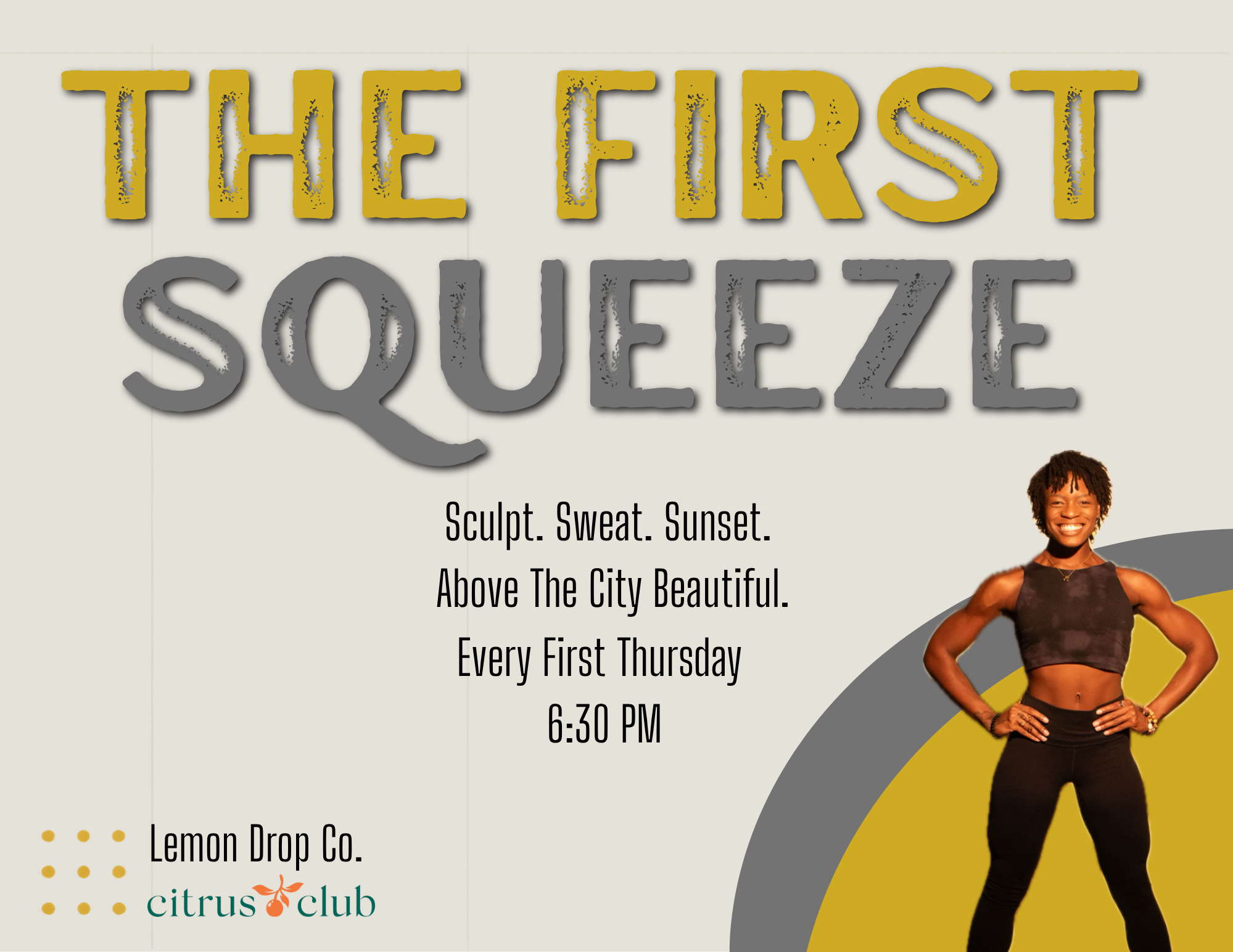 THE FIRST SQUEEZE