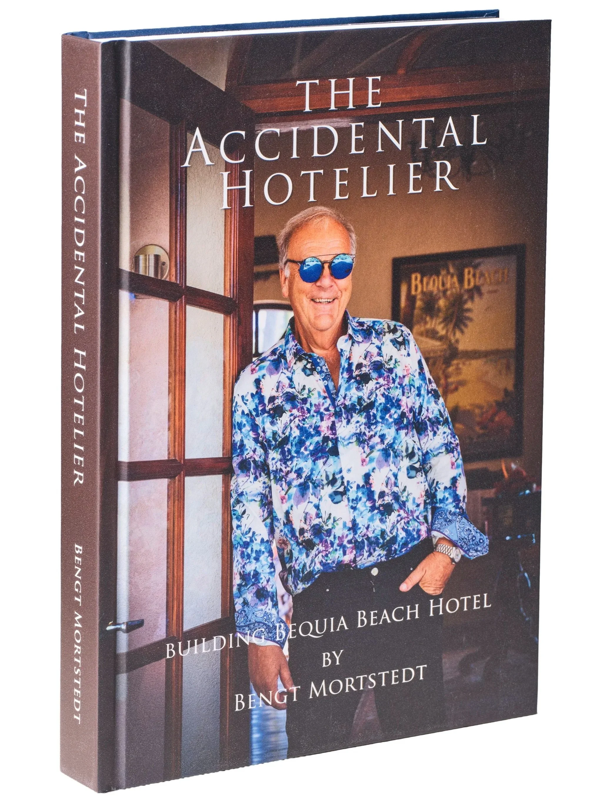 The Accidental Hotelier by Bengt Mortstedt, the story of building bequia beach Hotel