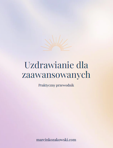 Uzdrawianie dla zaawansowanych. Praktyczny przewodnik.png
