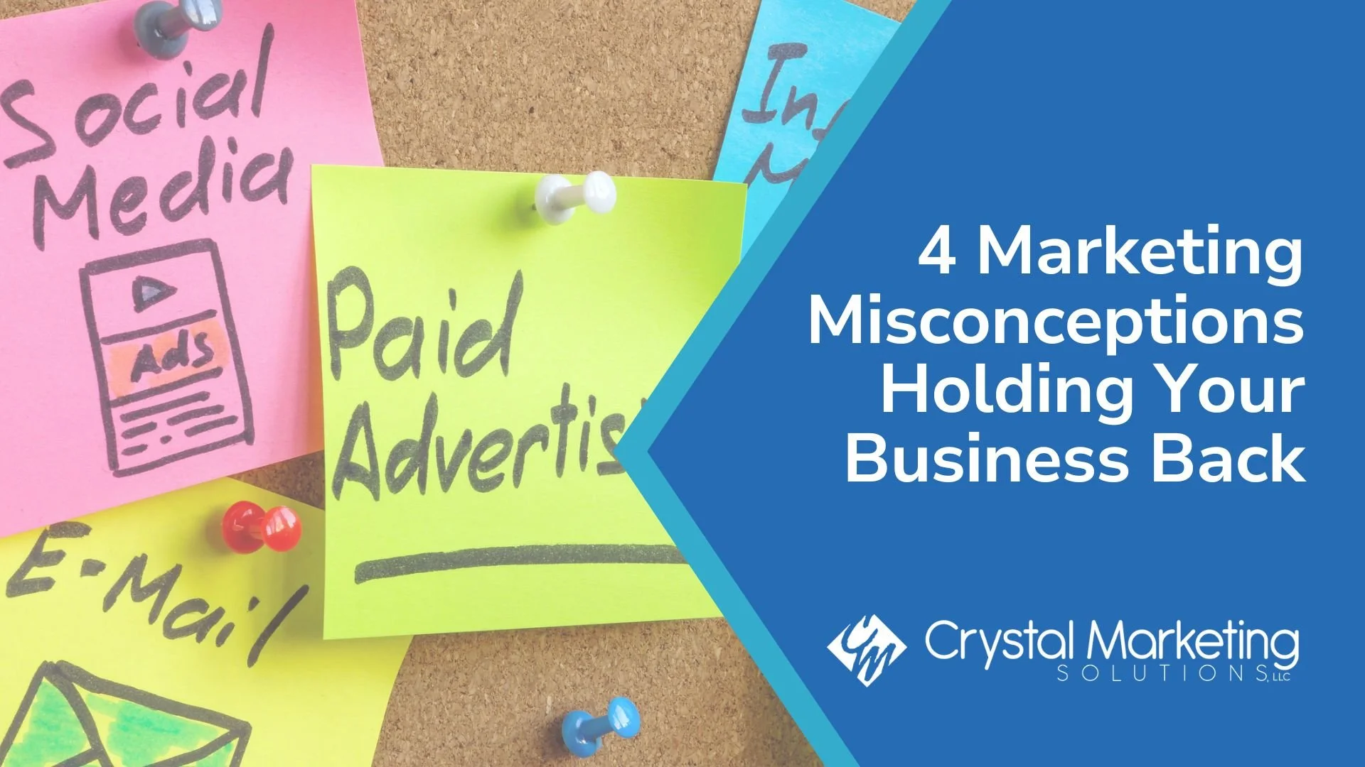 4 Marketing Misconceptions Holding Your Business Back