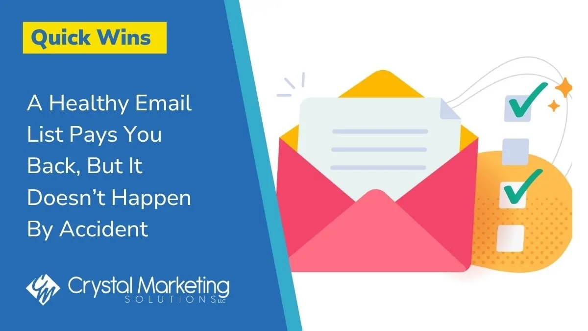 A Healthy Email List Pays You Back, But It Doesn't Happen by Accident