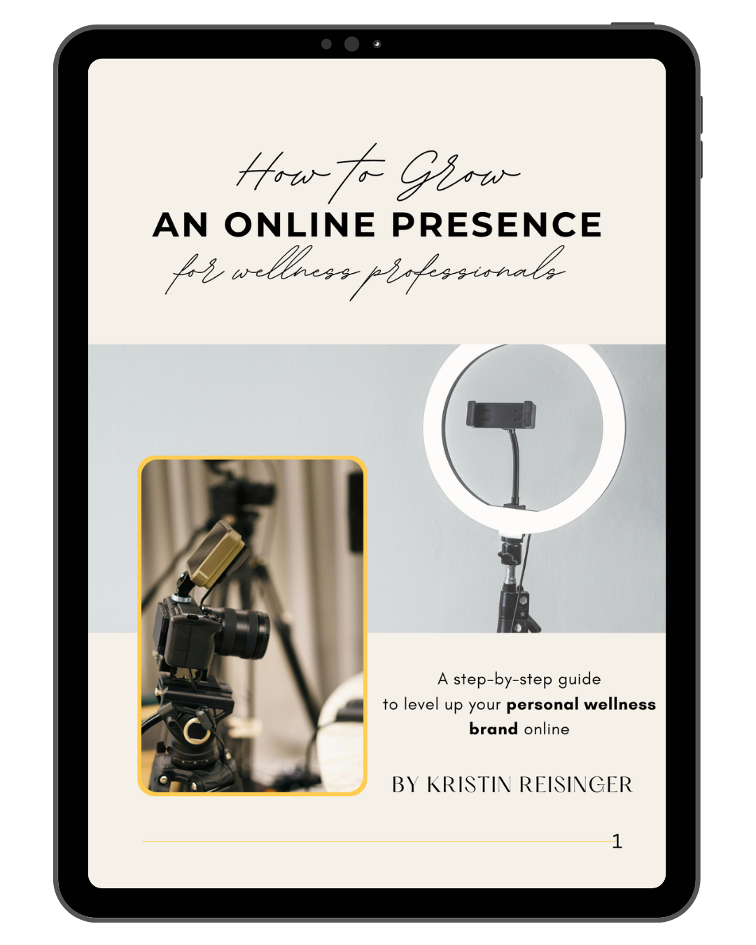 E-book cover titled "How to Grow an Online Presence for Wellness Professionals" by Kristin Reisinger, featuring a ring light, a smartphone on a tripod, and a camera setup.
