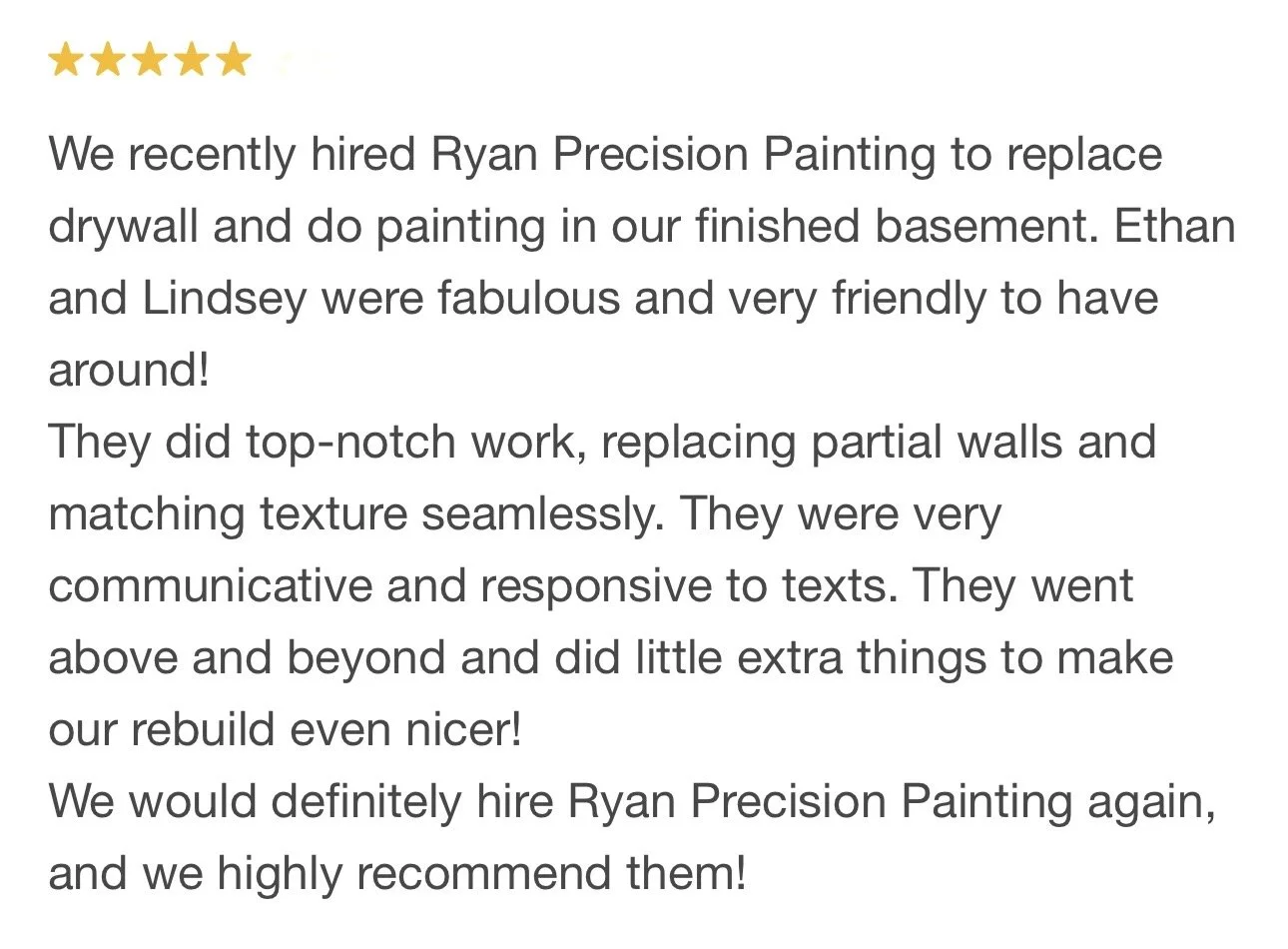 Customer review with five-star rating praising Ryan Precision Painting for basement drywall and painting work, mentioning the team was friendly, productive, and went above and beyond.