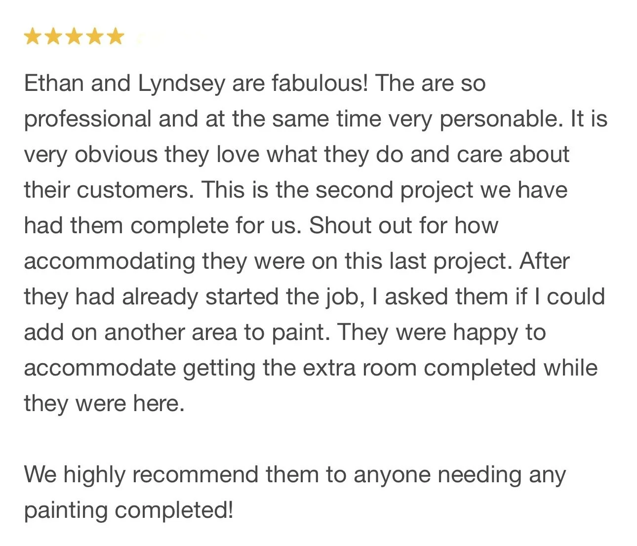 Customer review with five stars praising Ethan and Lyndsey for their professionalism and care in painting projects, mentioning their teamwork and willingness to accommodate additional work.