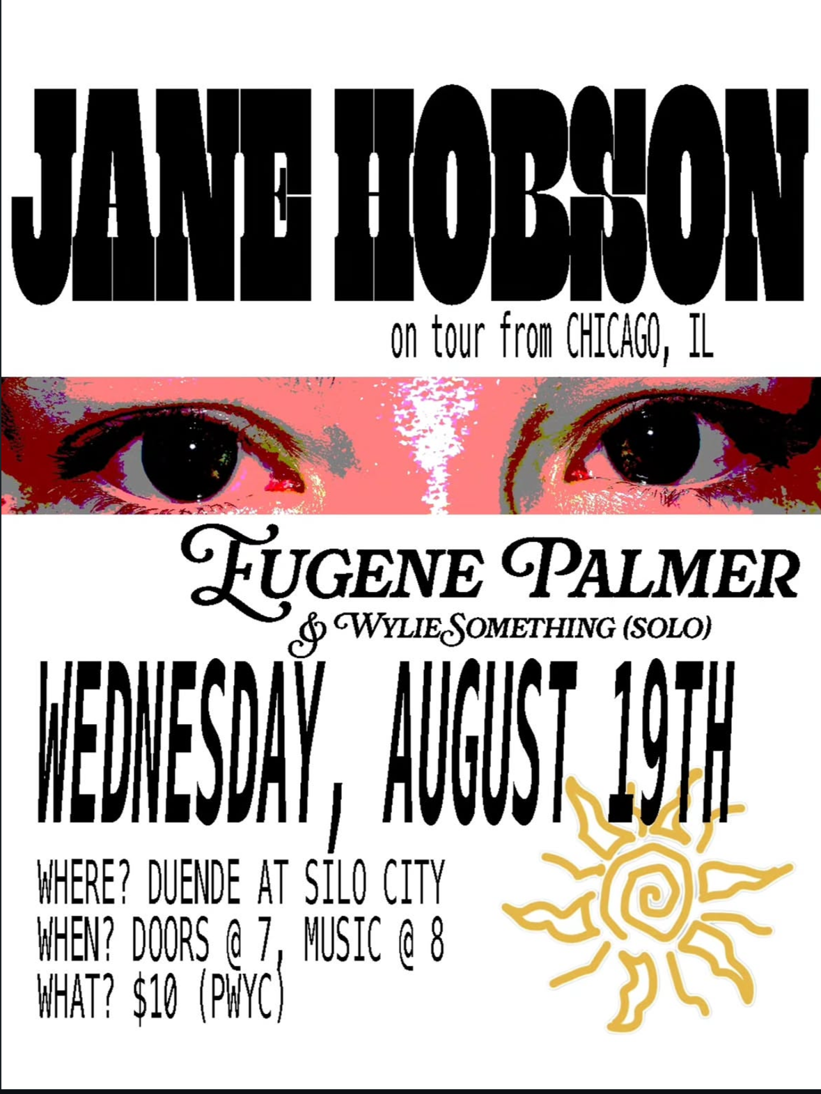 Poster advertising a Janel Morrison tour from Chicago, IL, featuring Eugene Palmer and Wylie Something (solo), scheduled for Wednesday, August 19th at Duende in Silo City. The poster includes a stylized image of eyes, a sun symbol, and event details such as address, start times, and ticket price of $10.