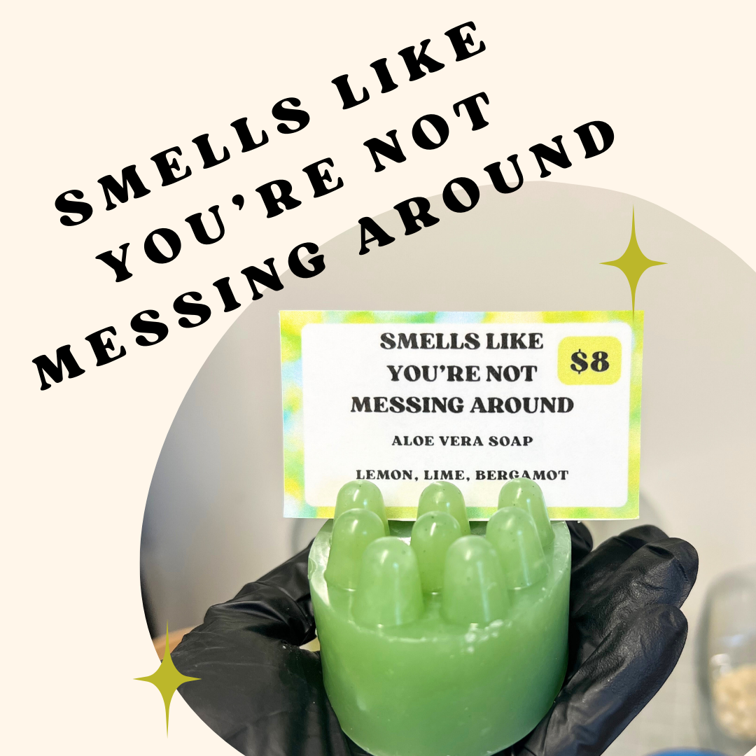 Smells Like You're Not Messing Around (Bar Soap)