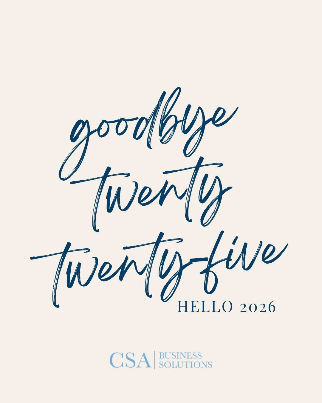 Goodbye 2025 👋

Hello 2026! 

A fresh start, a clean slate, and a brand-new year to get your business finances feeling calm, clear, and under control.

Whether you&rsquo;re setting new goals, reviewing what worked, or finally ready to get those book