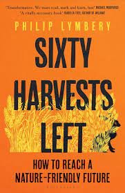 Book review: Sixty Harvests Left by Philip Lymbery