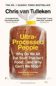 Book review: Ultra Processed People - Chris Van Tulleken