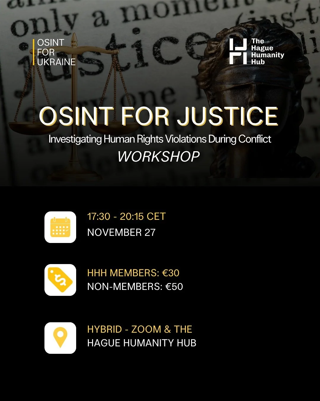⚖️ OSINT for Justice Workshop | November 27th, 17:30&ndash;20:15 CET | Hybrid (Zoom &amp; The Hague Humanity Hub)

Open-Source Intelligence (OSINT) is no longer just for analysts &mdash; it&rsquo;s a vital tool in documenting human rights violations 