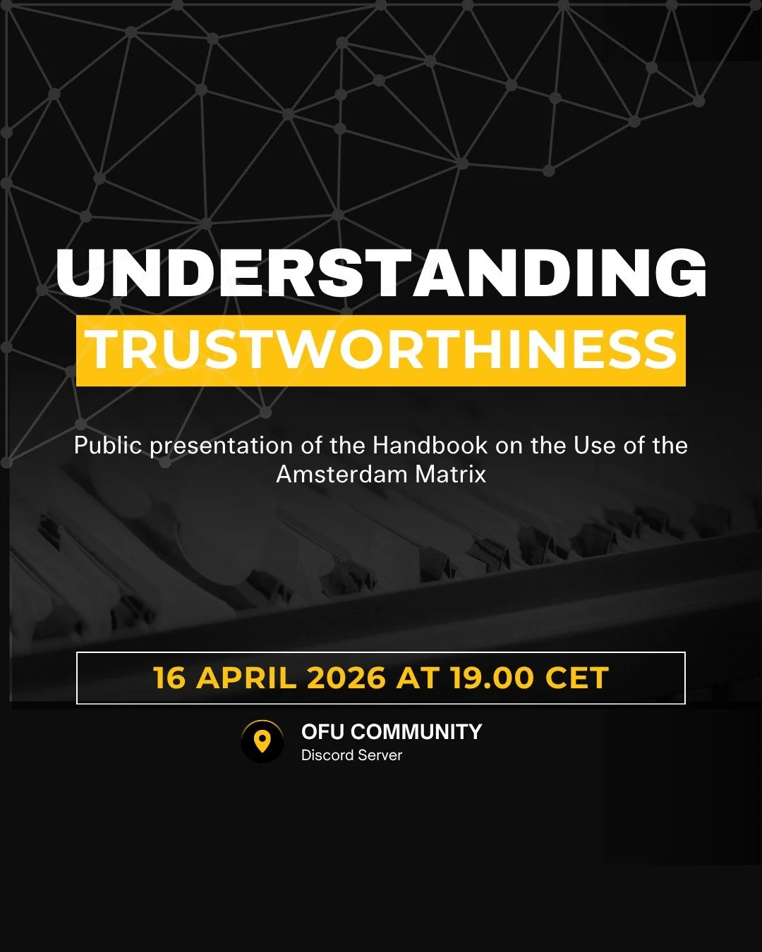 📢 Happening TODAY at 19:00 CET, don&rsquo;t miss it!

This is your final opportunity to join &ldquo;Understanding Trustworthiness&rdquo;, the public presentation of the Handbook on the Use of the Amsterdam Matrix , hosted on the OFU Community Discor