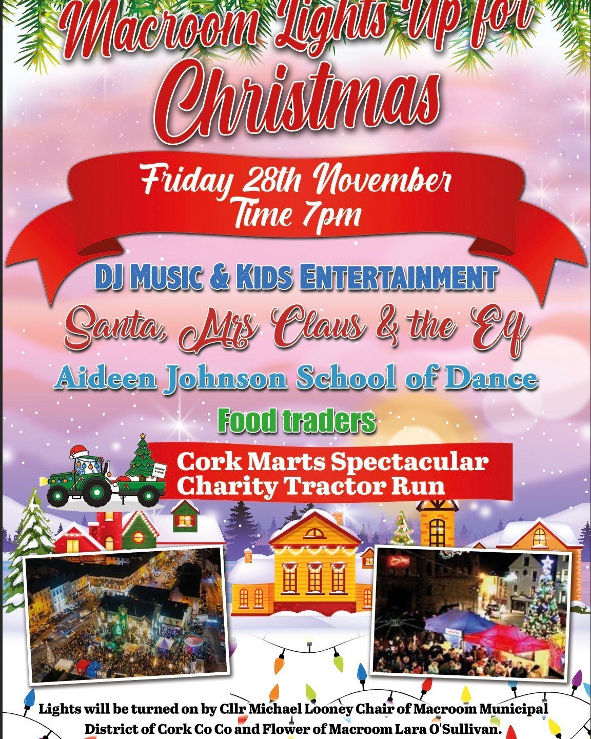🎄✨ Macroom lights up for Christmas 2025 ✨🎄

📆 Friday 28th November
⏰ 7pm

➡ DJ &amp; Kids Entertainment  from 6pm🥳
➡ Arrival of Santa, Mrs Clause &amp; The Elf 🎅🤶
➡ Charity tractor run by Cork Marts 🚜
➡ The lights will be turned on at 7pm shar