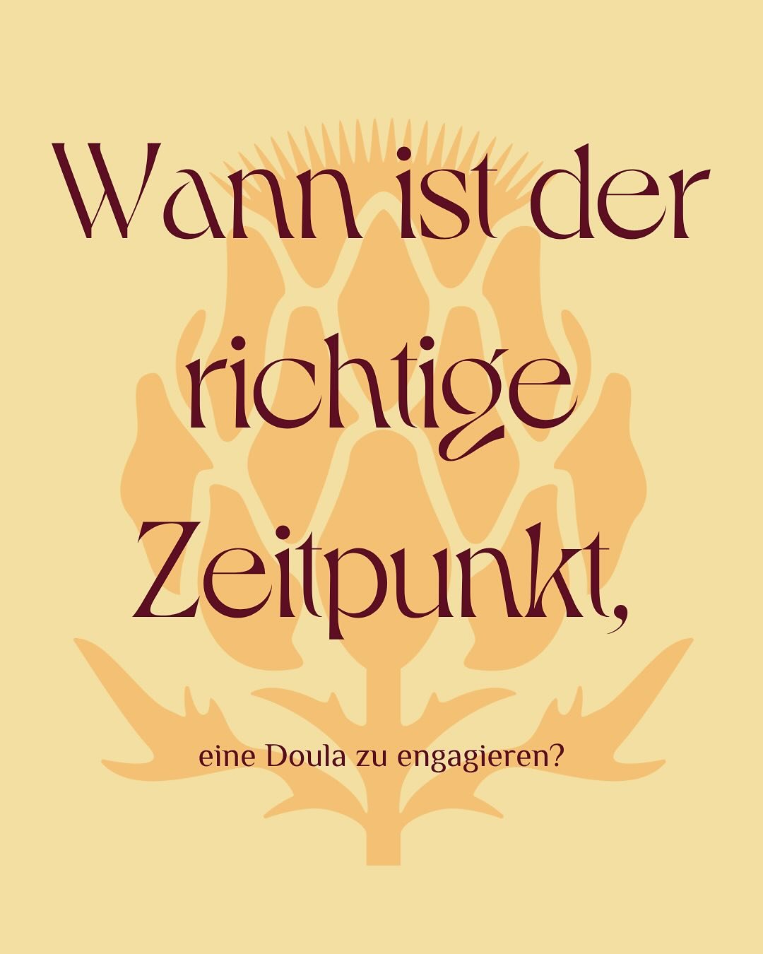 Wann ist der richtige Zeitpunkt, eine Doula zu engagieren? 🤷🏽‍♀️
Auf diese Frage gibt es keine allgemeingültige Antwort. Denn jede Reise ist individuell.
Manche Frauen wissen schon ganz früh, dass sie eine Doula an ihrer Seite mö