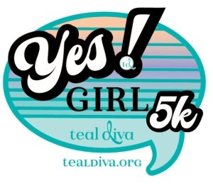 Yes! Girl 5k Teal Diva
