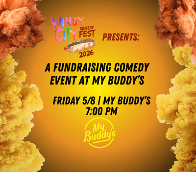 Fundraiser My Buddy's windy city comedy fest 2026