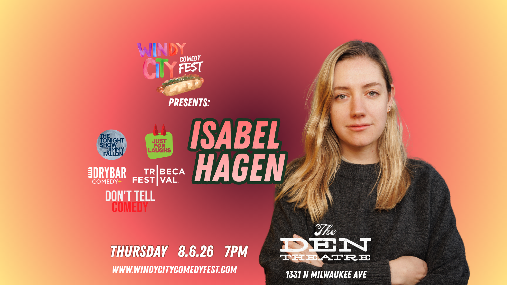 Kick Off Show with Headliner Isabel Hagen at the Den Theatre