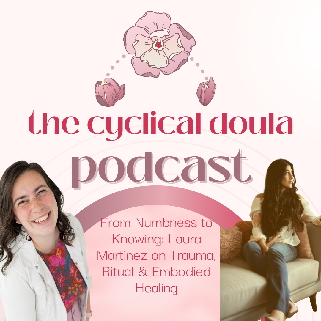 21. Listening to the Body’s Intelligence: Neuro-Shamanism, Trauma Healing &amp; Cyclical Wisdom with Laura Martinez