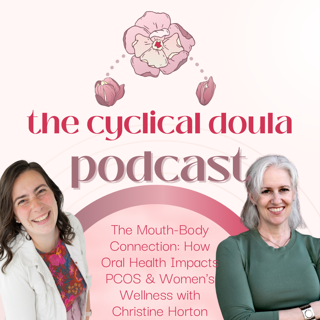 41. The Mouth-Body Connection: How Oral Health Impacts PCOS and Women's Wellness with Christine Horton