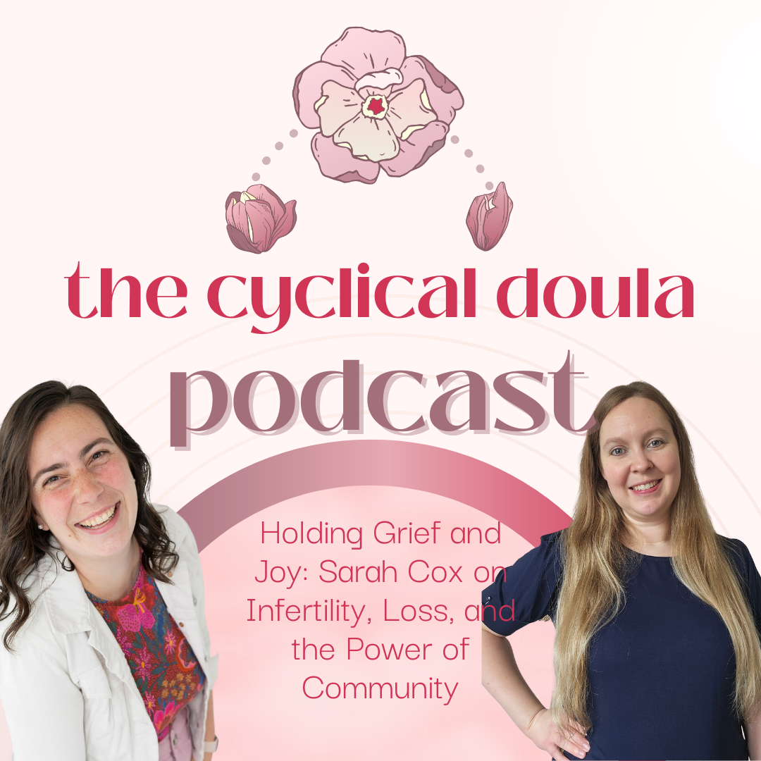 51. Holding Grief and Joy: Sarah Cox on Infertility, Loss, and the Power of Community