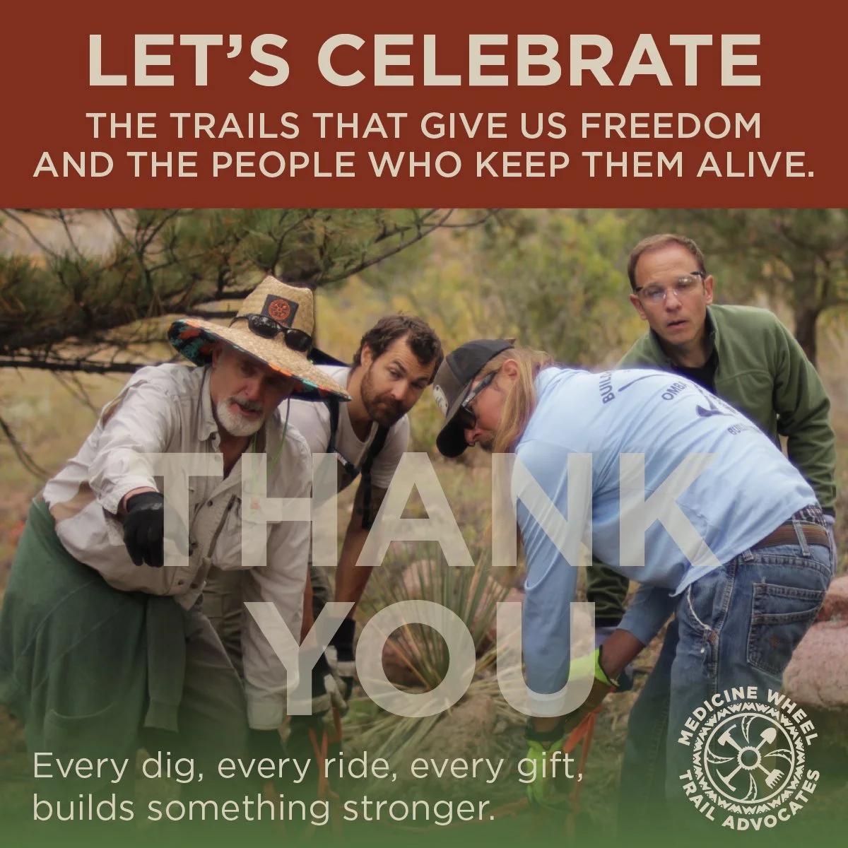 A group of four people gardening outdoors, with trees in the background, participating in a trail advocacy event. The image features overlaid text encouraging celebration of trails and thanking trail advocates.