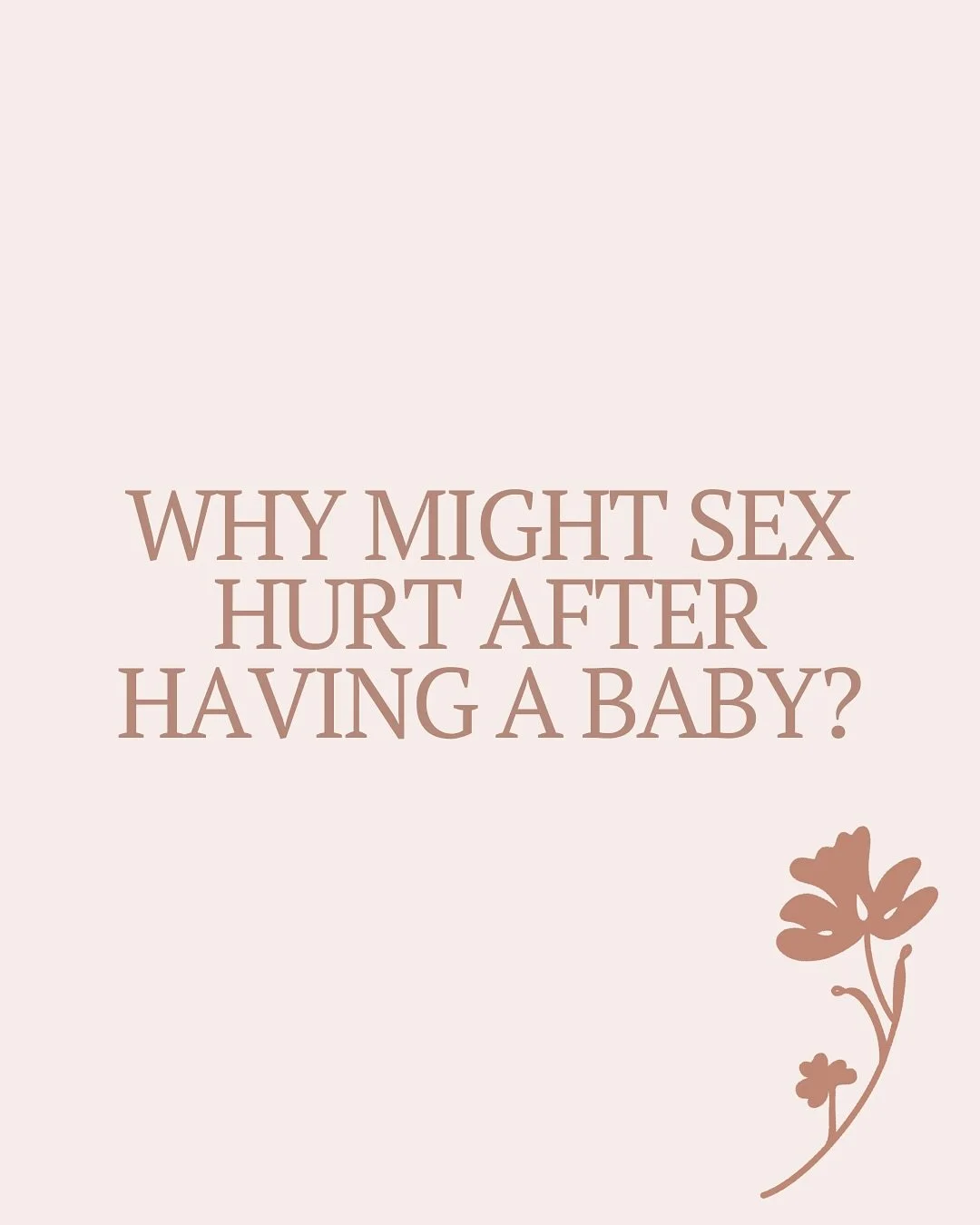 Sex shouldn&rsquo;t hurt- even after birth.

Painful sex postpartum is common, especially while breastfeeding, but there are solutions. 

There are many reasons why and this post explains just a couple of tips that can help 🤎