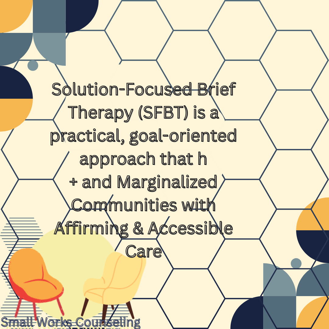 Solution-Focused Brief Therapy: Setting and Achieving Goals via Virtual Sessions