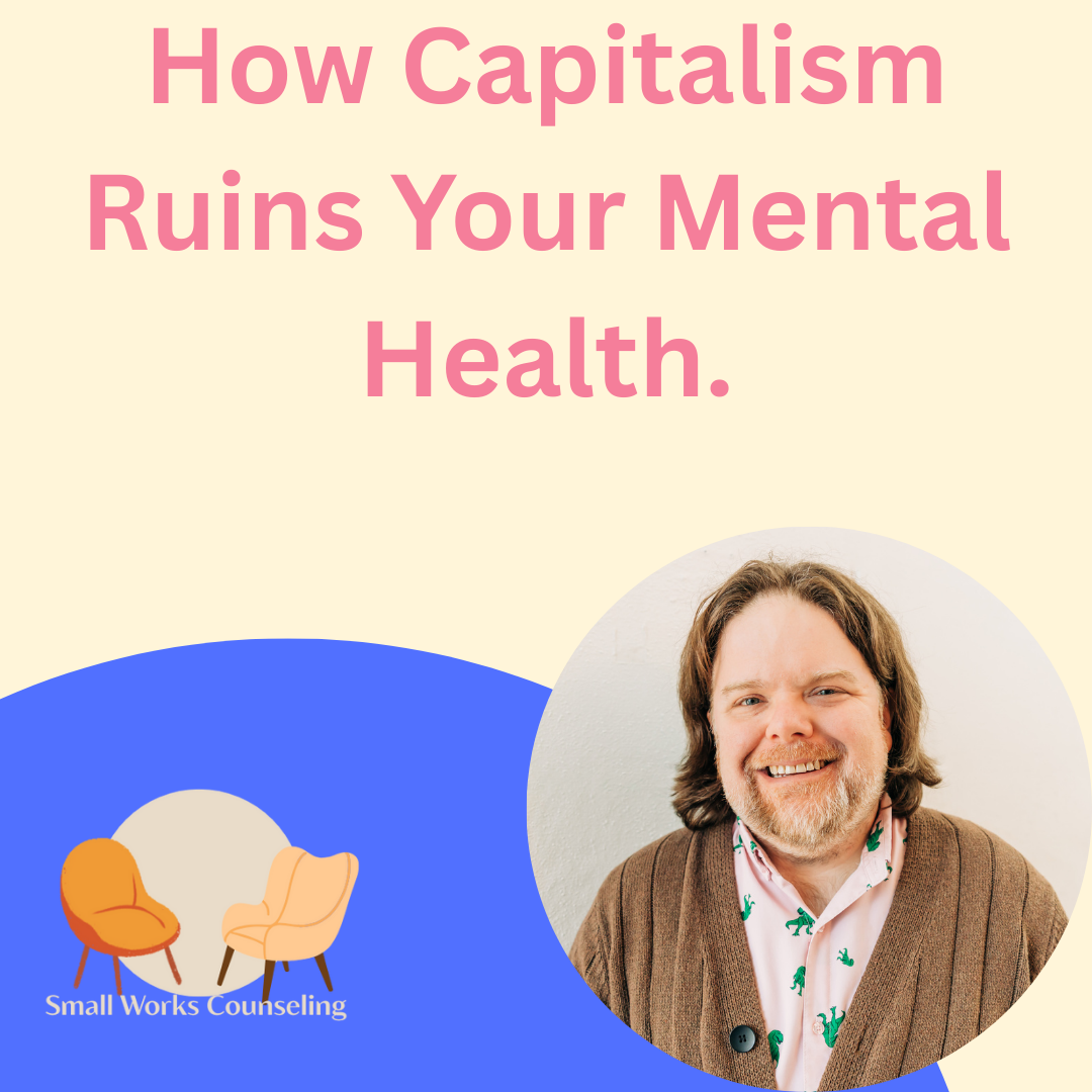 How Capitalism Ruins Your Mental Health