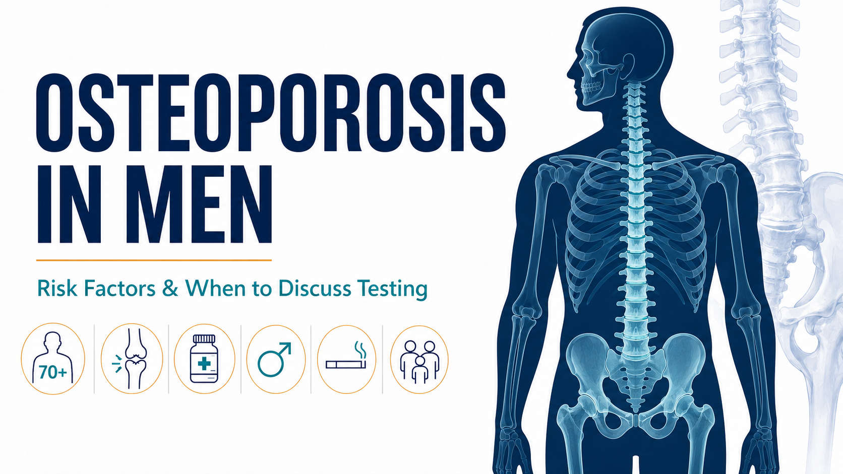 Osteoporosis in Men: Risk Factors and When to Discuss Testing