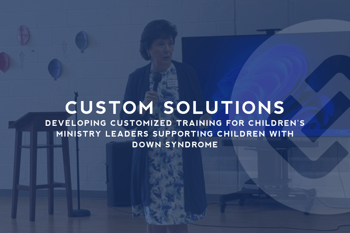 Developing Customized Training for Children's Ministry Leaders Supporting Children with Down Syndrome