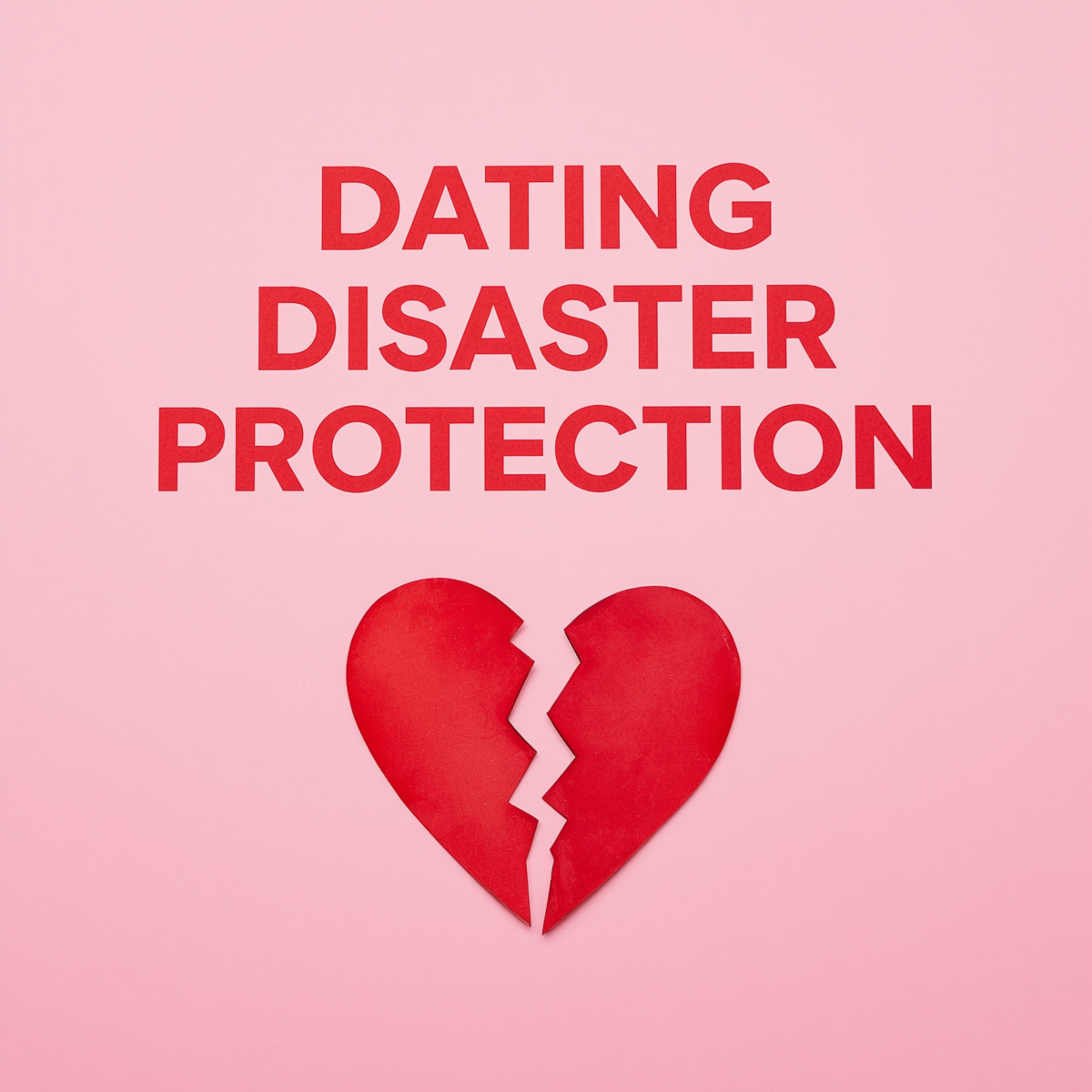 Dating Disaster Protection