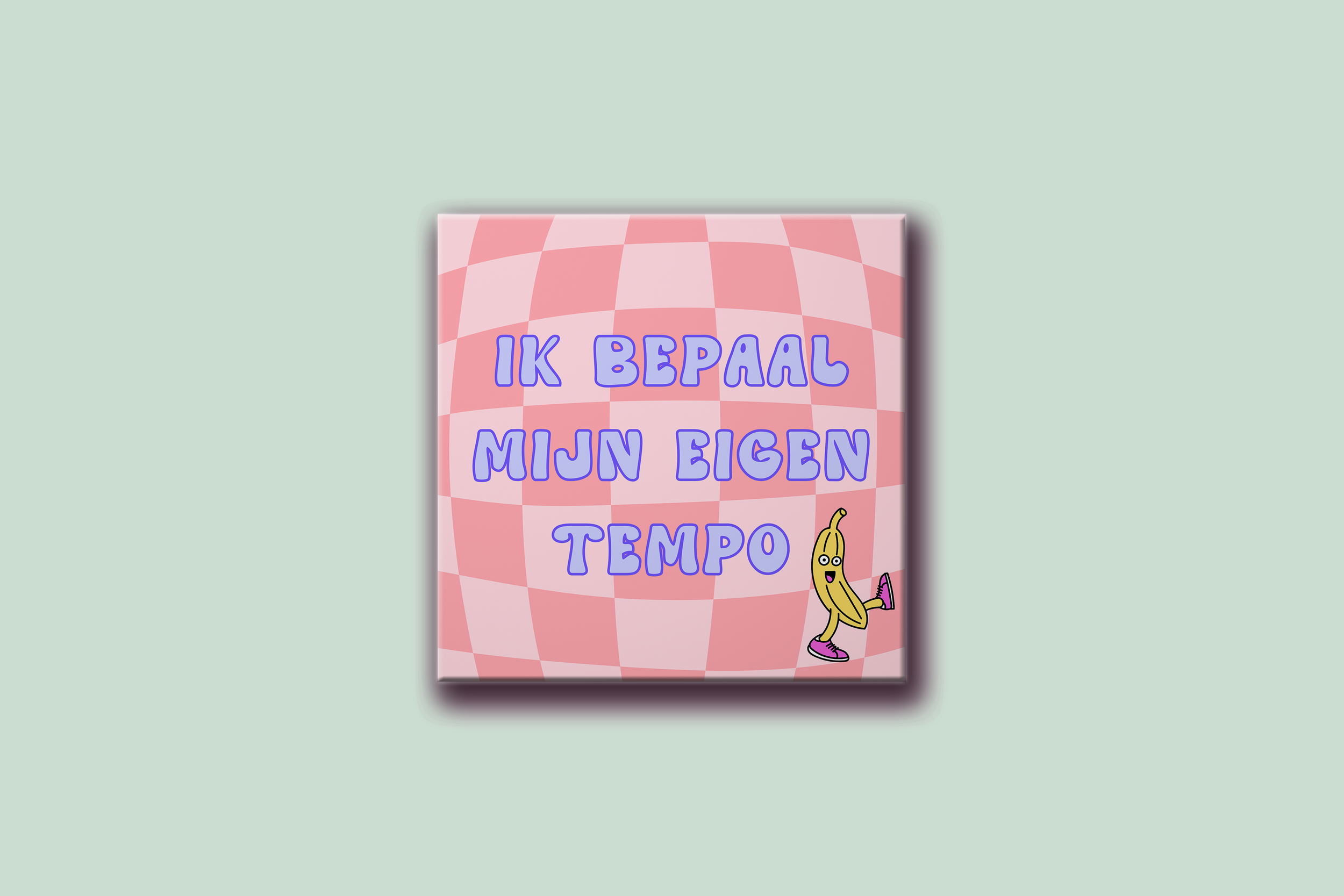 Dapper tegeltjes Ik bepaal mijn eigen tempo grafisch vormgeving