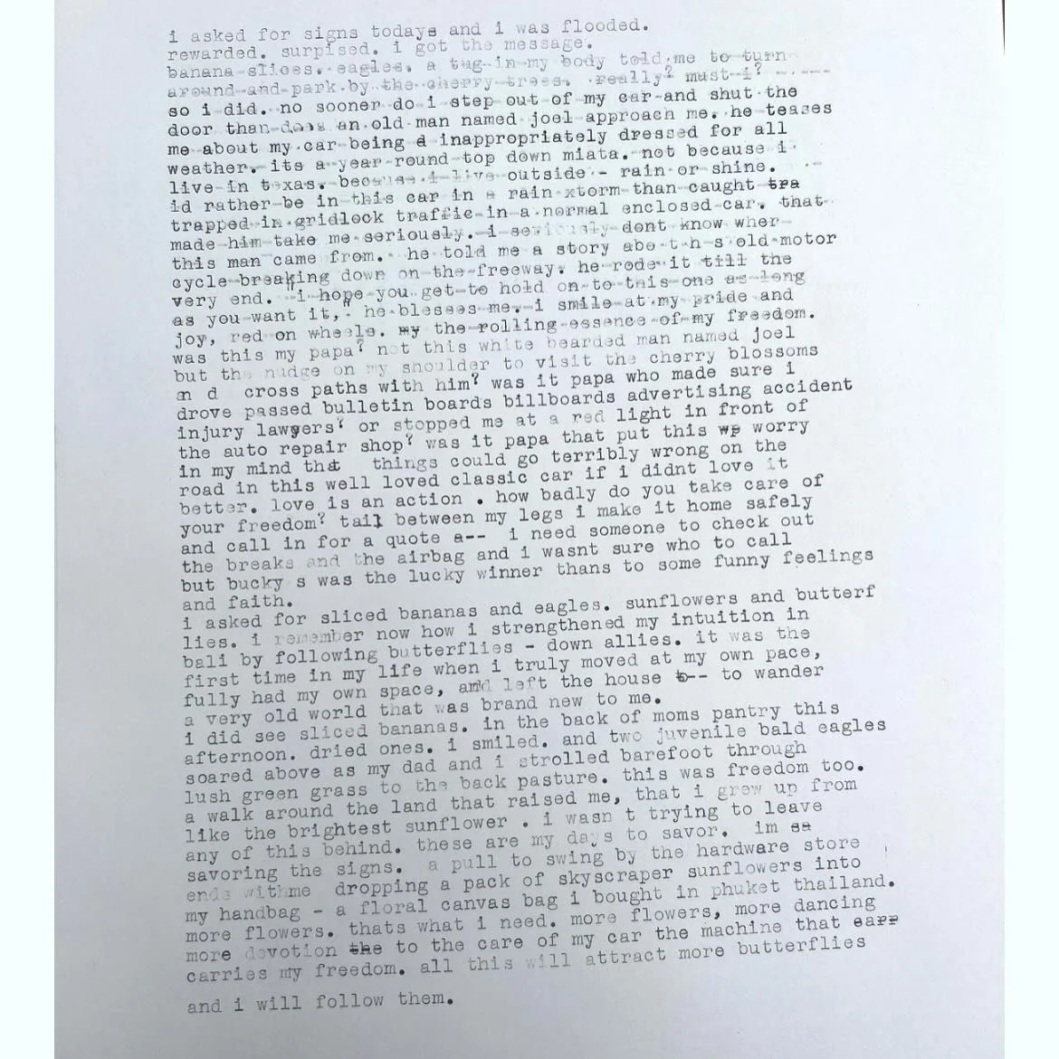 The universe talks in butterflies 

i remember now how i strengthened my intuition in Bali by following butterflies - down alleyways.

it was the first time in my life when i truly moved at my own pace, fully had my own space, and left the house to w