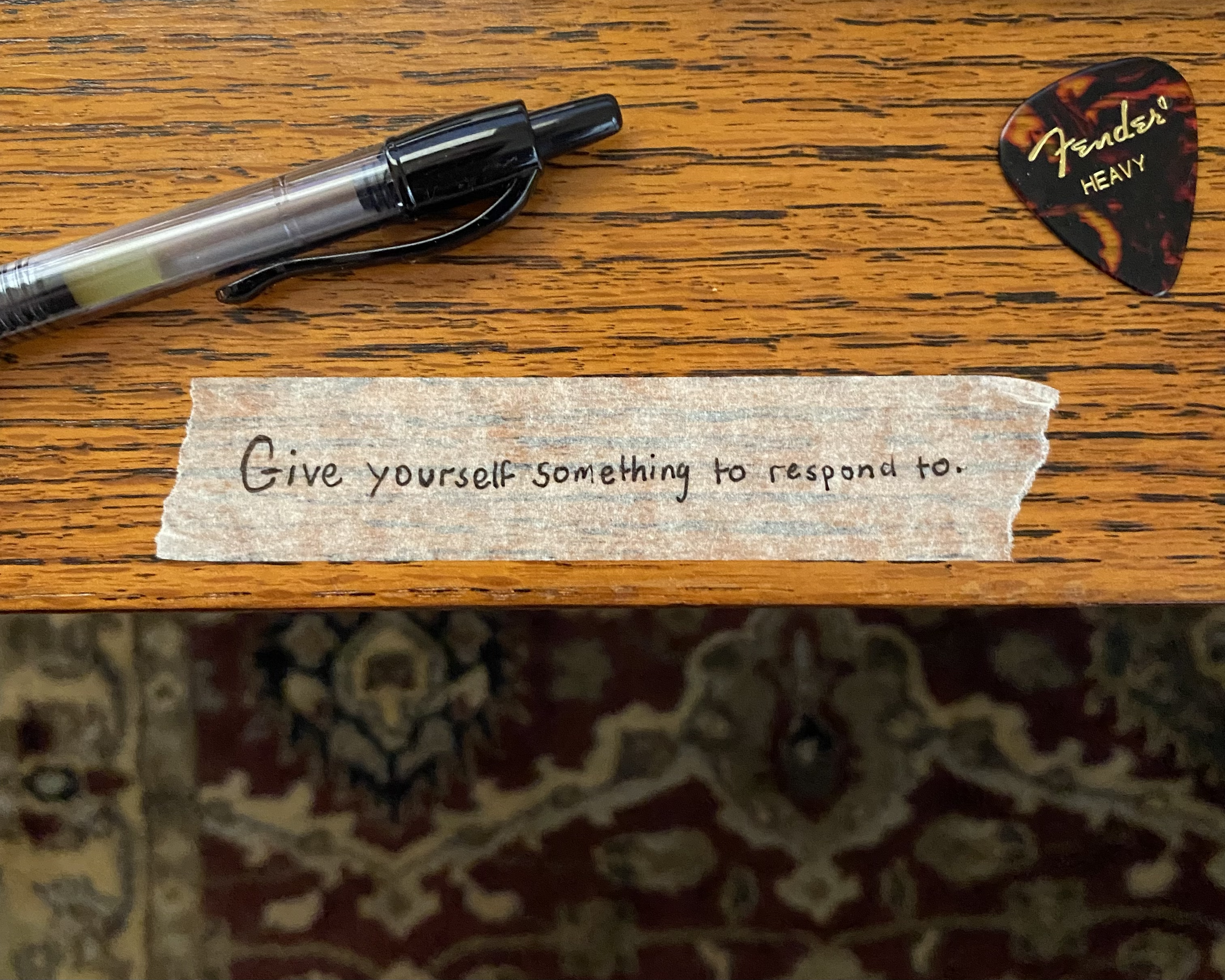 Give Yourself Something To Respond To