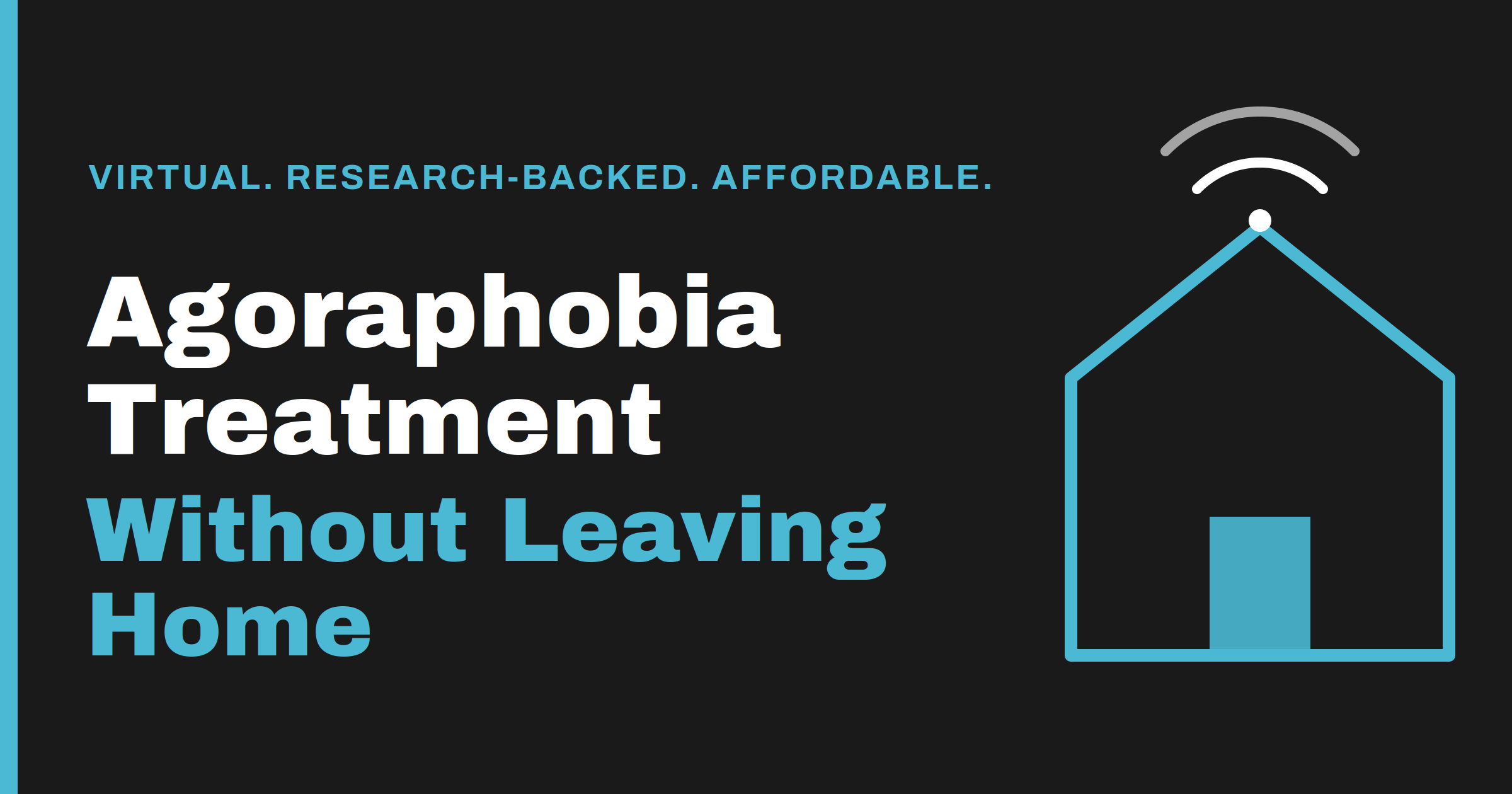 Agoraphobia Treatment Without Leaving Home (That Won't Cost a Fortune)
