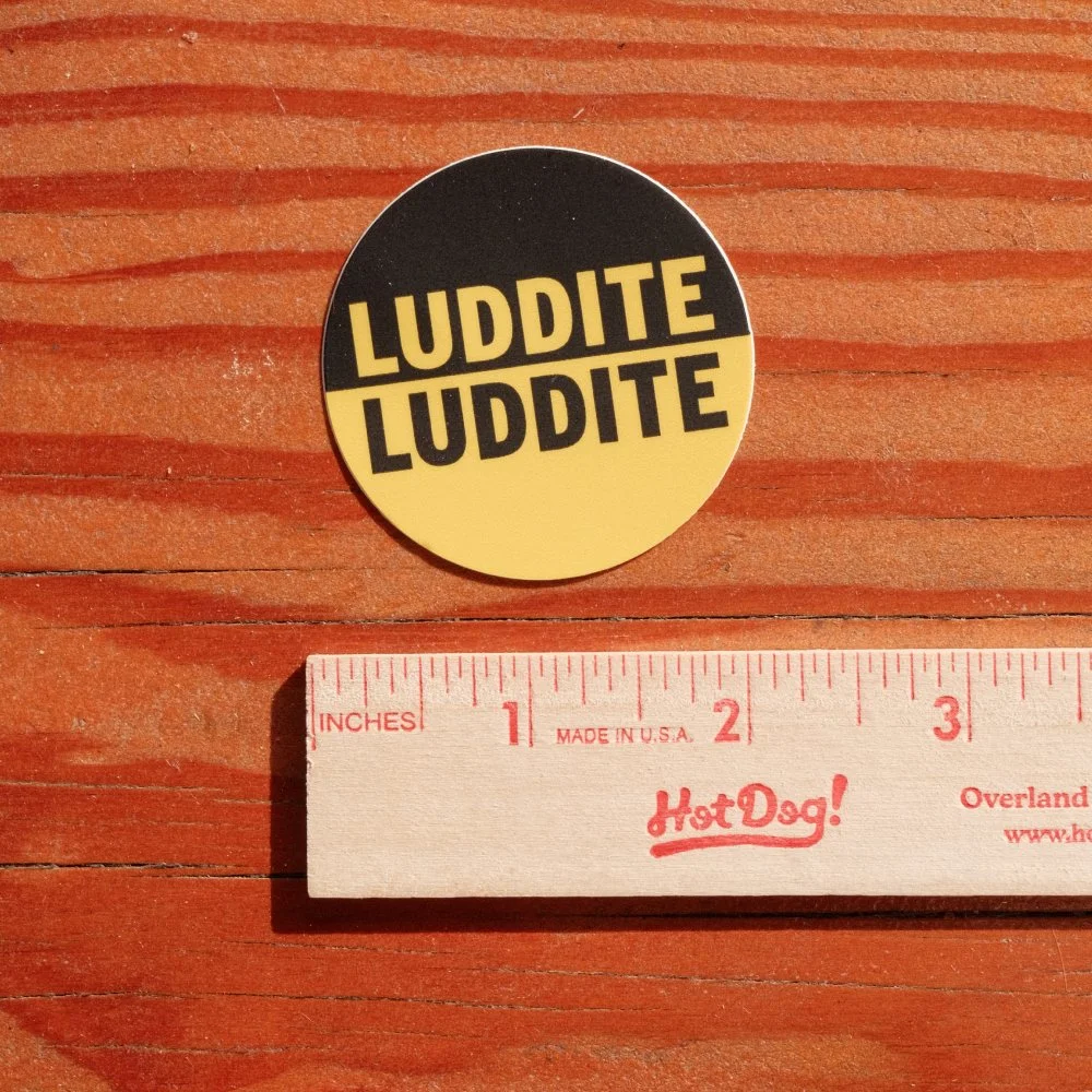 Luddite-Sticker-3.jpg