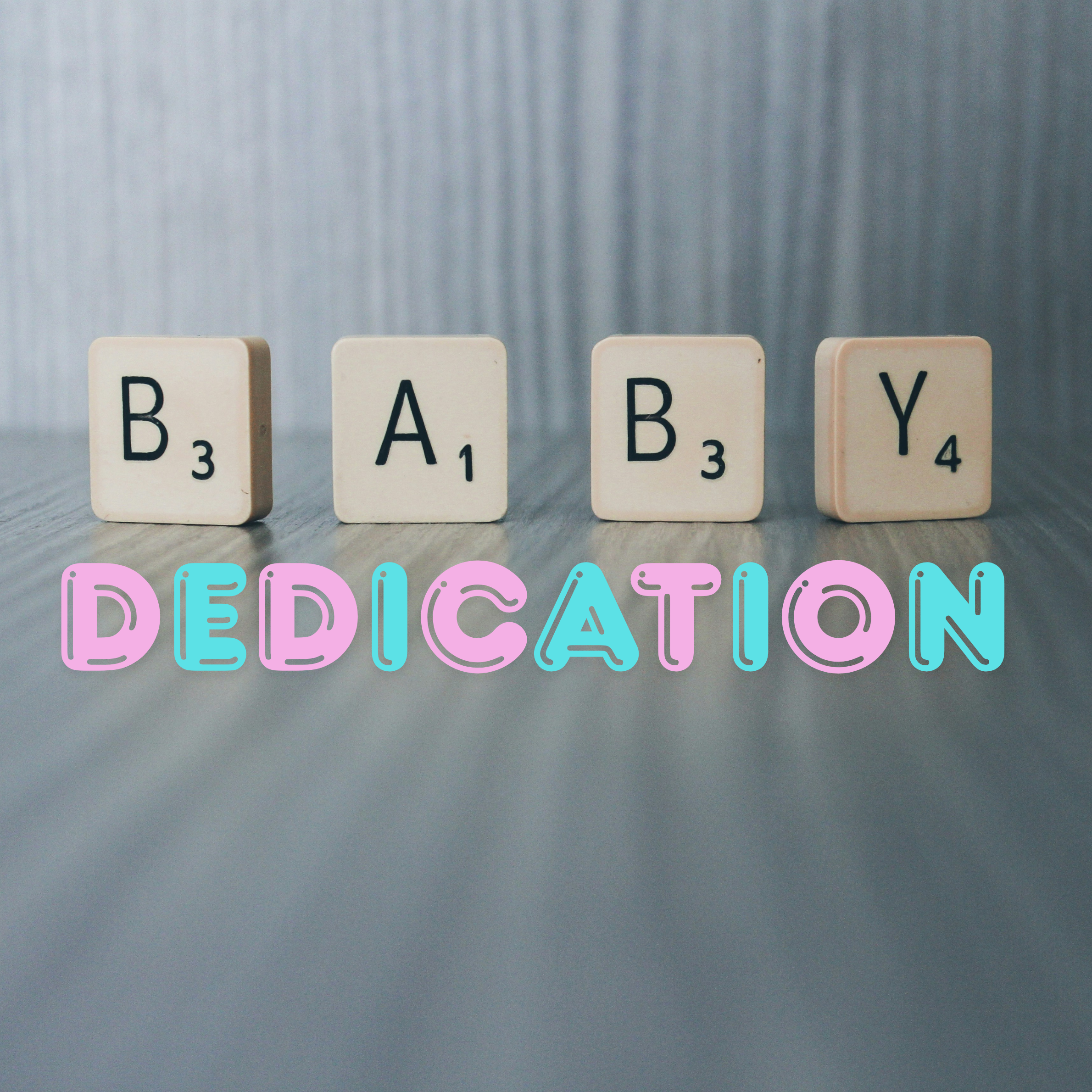 Baby/Parental Dedication