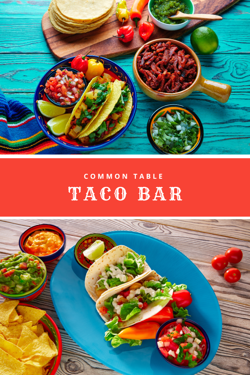 Common Table Taco Bar