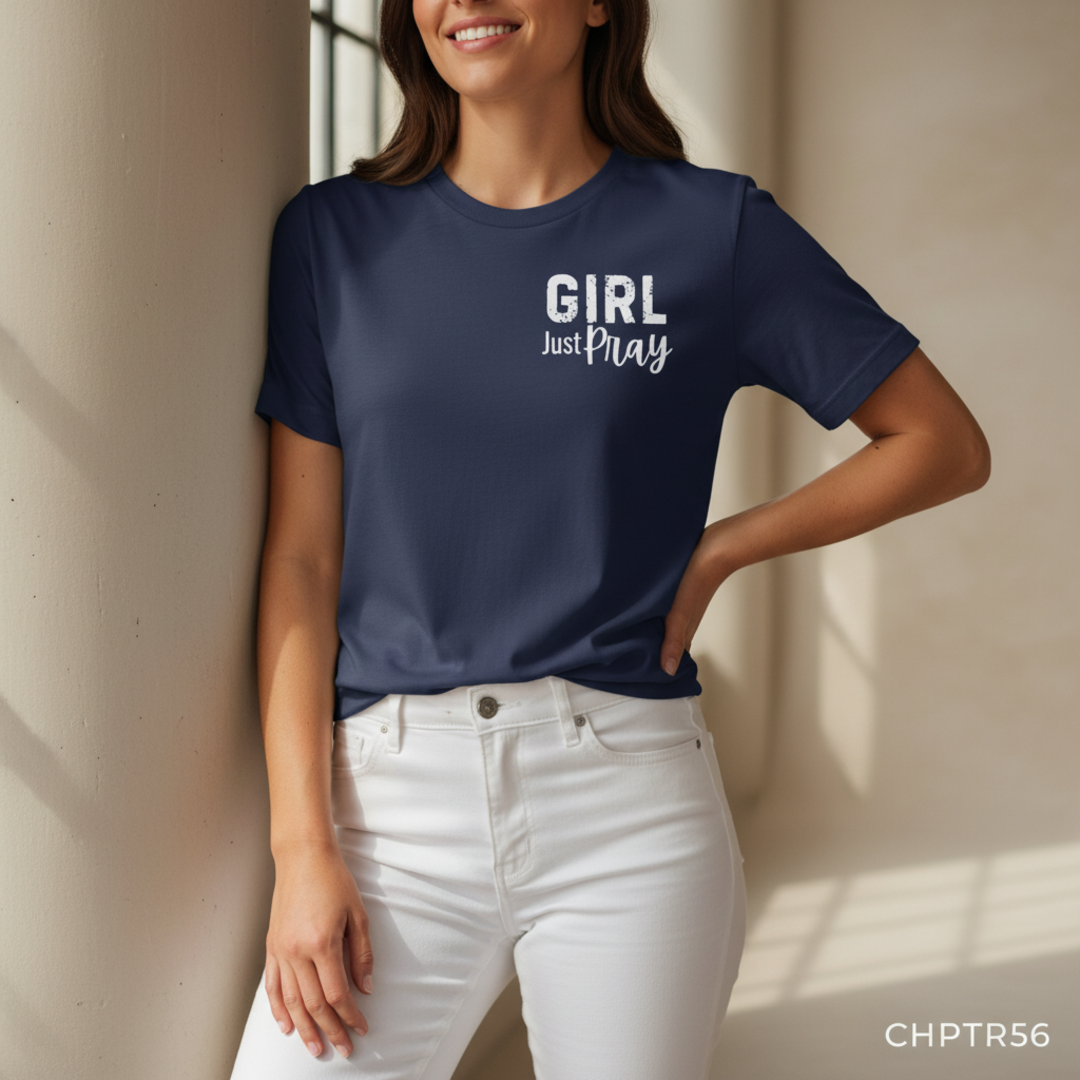 GIRL Just Pray" Bella+Canvas Everyday Tee