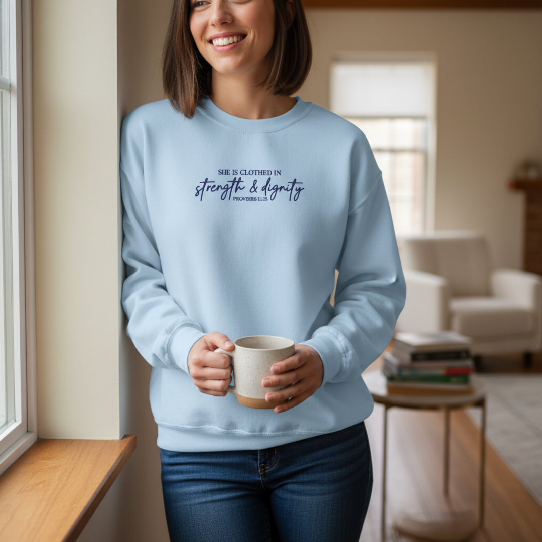 She Is Clothed In Strength & Dignity Sweatshirt