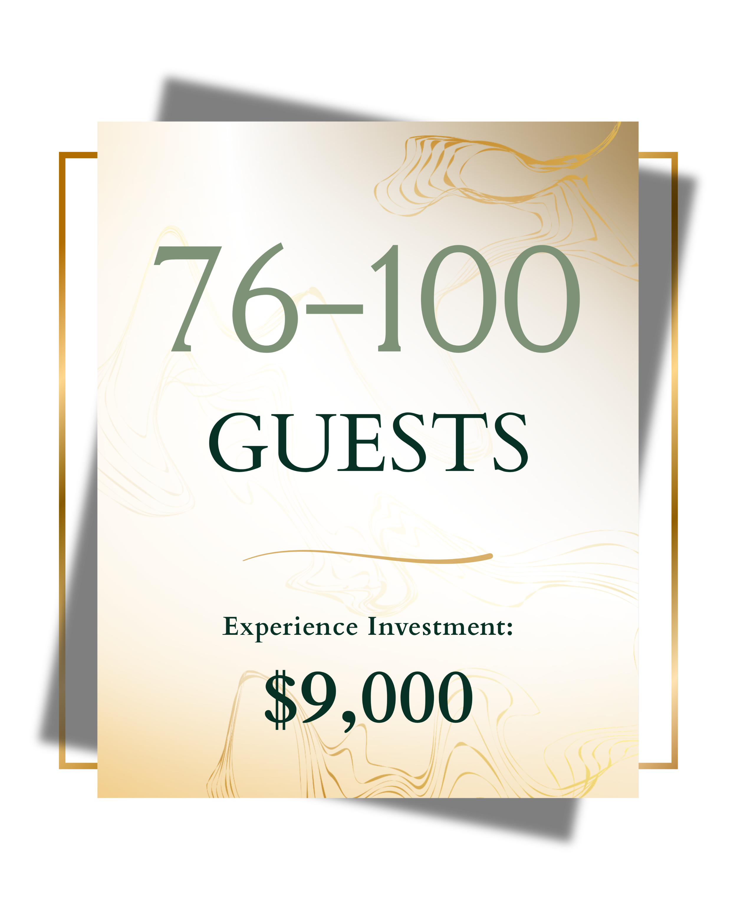 A promotional flyer for an event with the title '76-100 GUESTS'. It mentions an experience investment of $9,000, with some decorative abstract lines in the background and a black border surrounding the flyer.