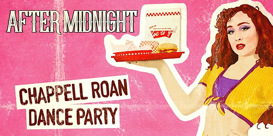 AFTER MIDNIGHT (CHAPPELL ROAN DANCE PARTY)