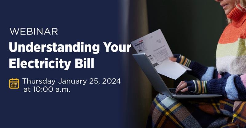 A person in colorful clothes sits with a laptop and a bill in hand. Text reads: Webinar: Understanding Your Electricity Bill, Thursday January 25, 2024 at 10:00 a.m.