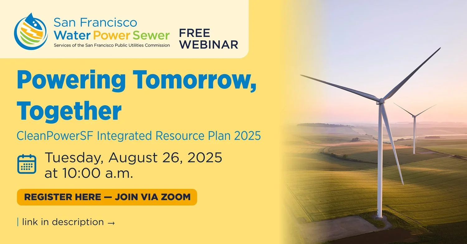Free Webinar: Powering Tomorrow, Together - CleanPowerSF Integrated Resource Plan 2025